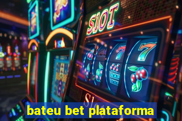 bateu bet plataforma