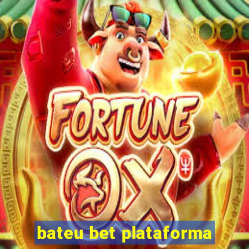 bateu bet plataforma