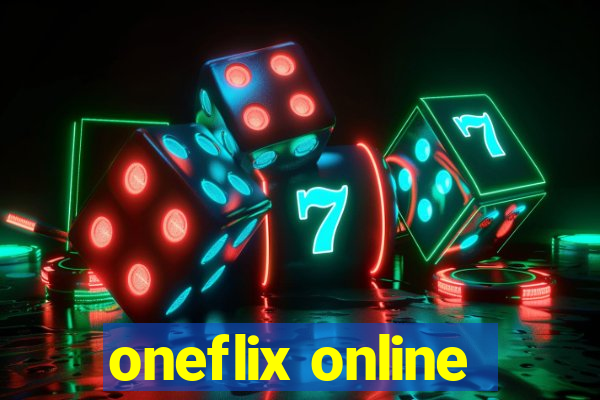 oneflix online