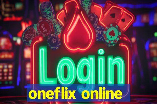 oneflix online