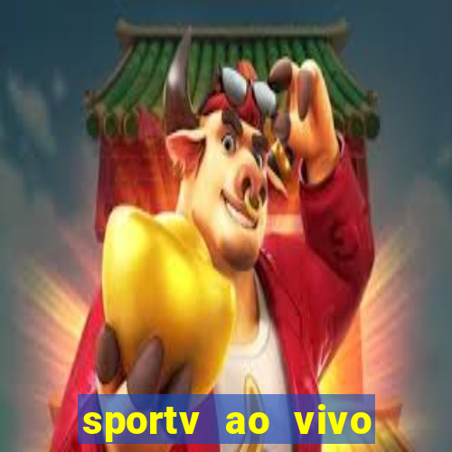 sportv ao vivo mega canais