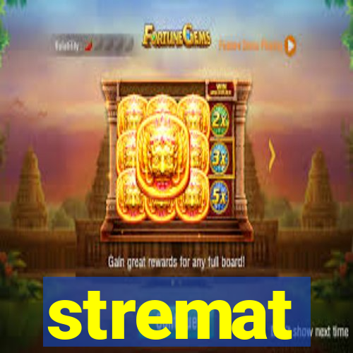 stremat