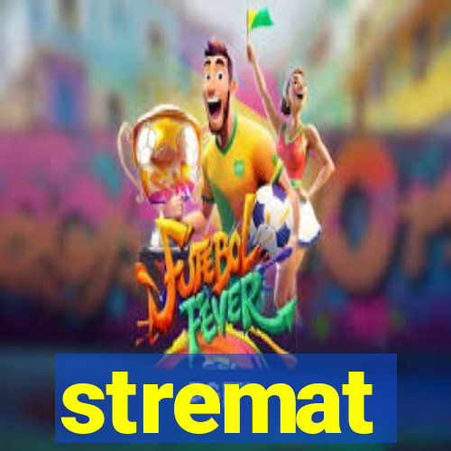 stremat