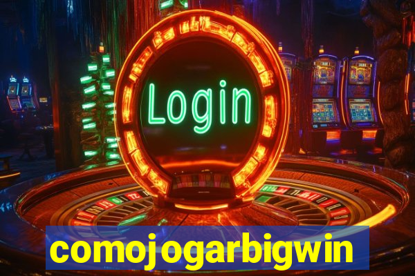 comojogarbigwin