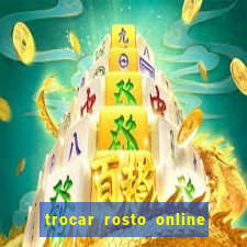 trocar rosto online grátis colocar rosto em vídeo online