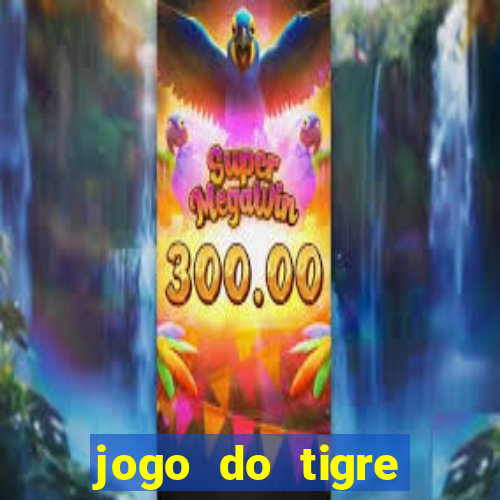 jogo do tigre falso dinheiro infinito