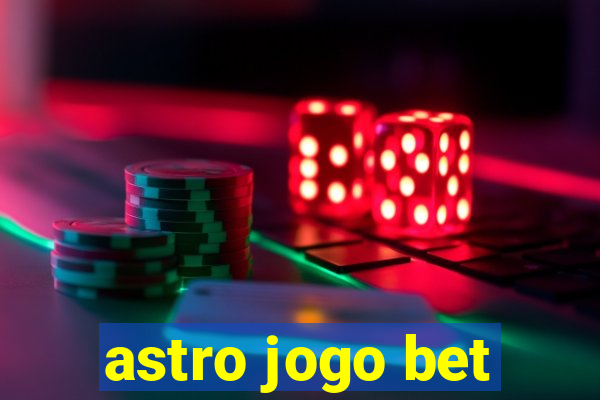 astro jogo bet