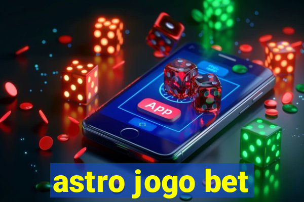 astro jogo bet