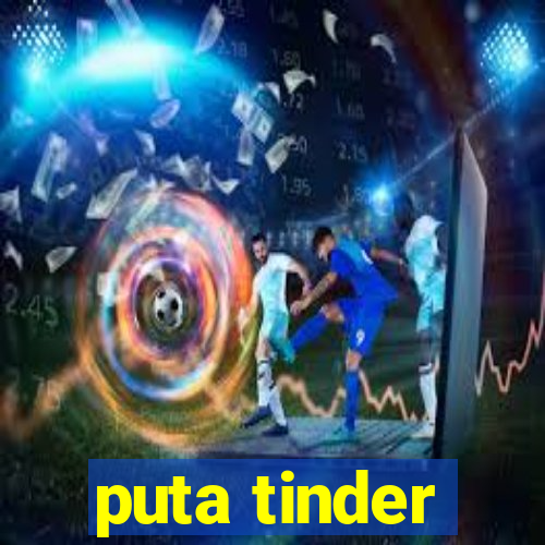 puta tinder