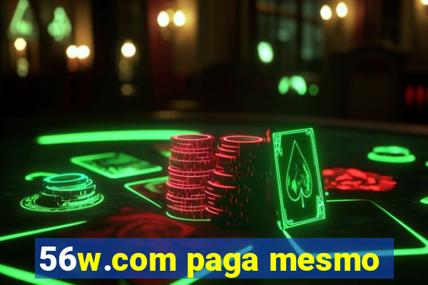 56w.com paga mesmo