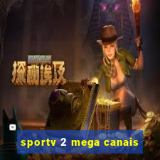 sportv 2 mega canais