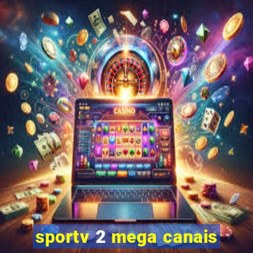 sportv 2 mega canais