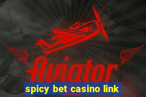 spicy bet casino link