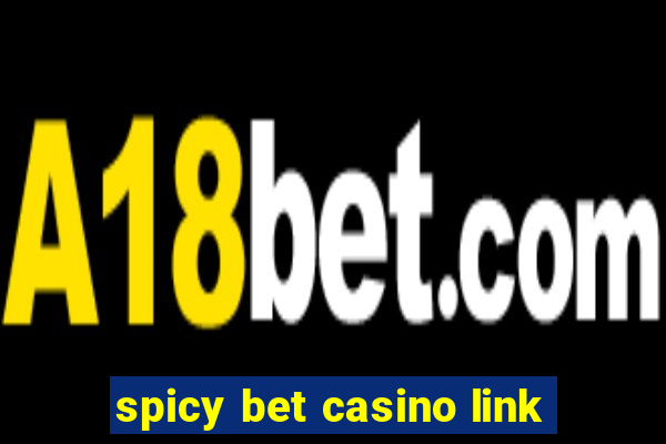 spicy bet casino link