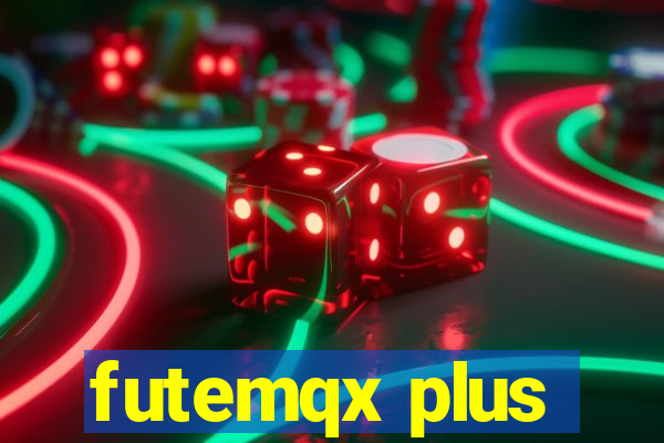 futemqx plus