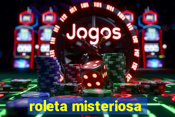 roleta misteriosa