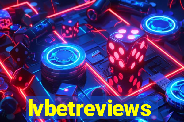 lvbetreviews