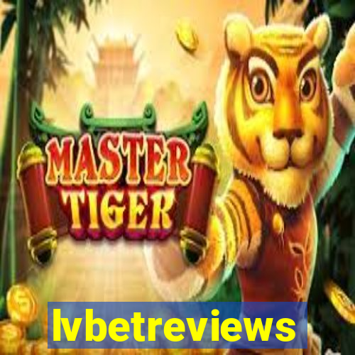 lvbetreviews