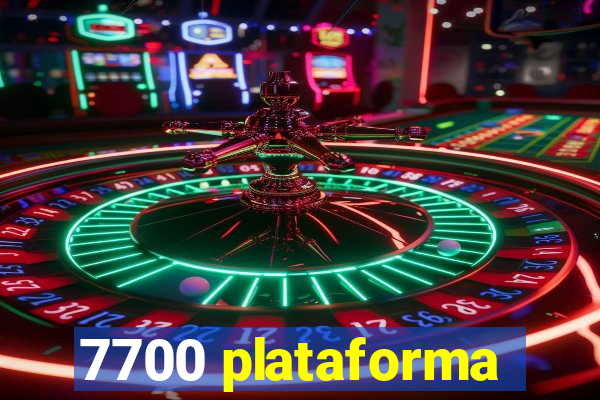 7700 plataforma