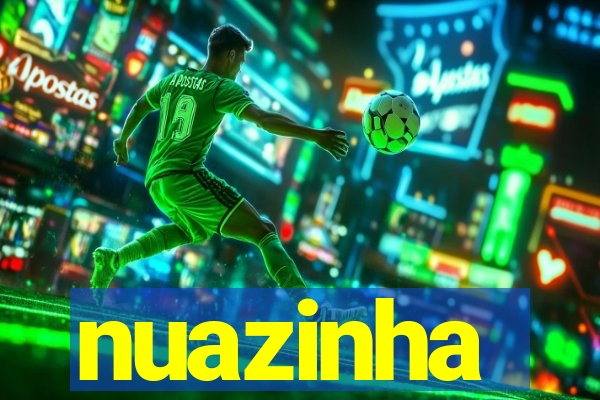 nuazinha