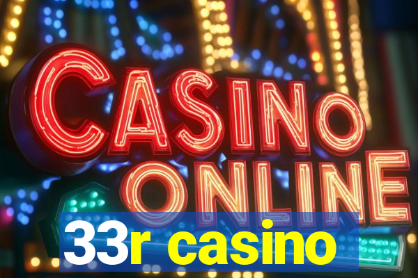 33r casino