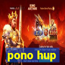 pono hup