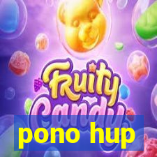 pono hup