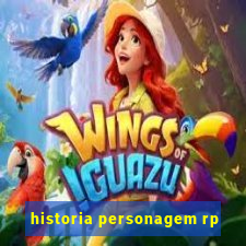 historia personagem rp