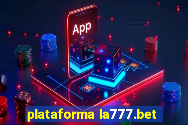 plataforma la777.bet