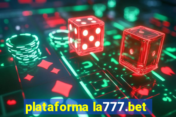 plataforma la777.bet