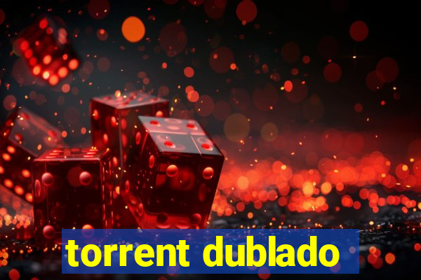 torrent dublado