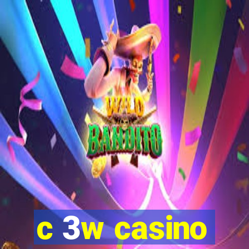 c 3w casino