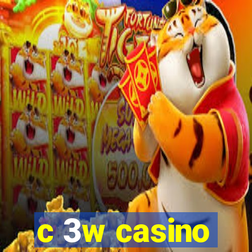 c 3w casino