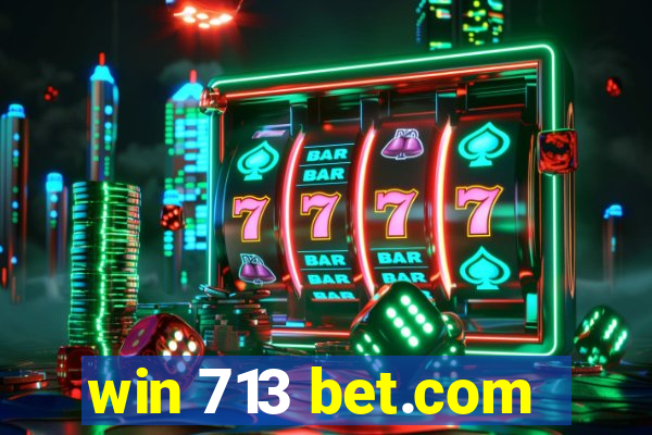 win 713 bet.com