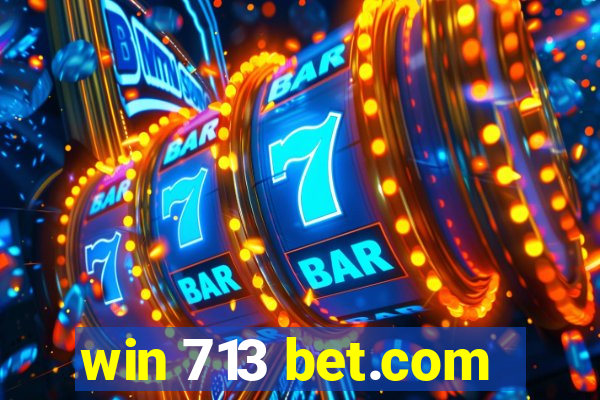 win 713 bet.com