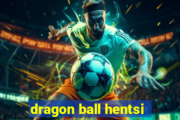 dragon ball hentsi