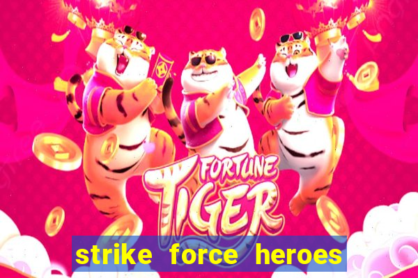 strike force heroes 2 hacked