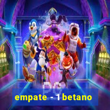 empate - 1 betano