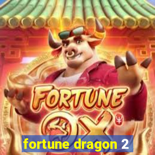 fortune dragon 2