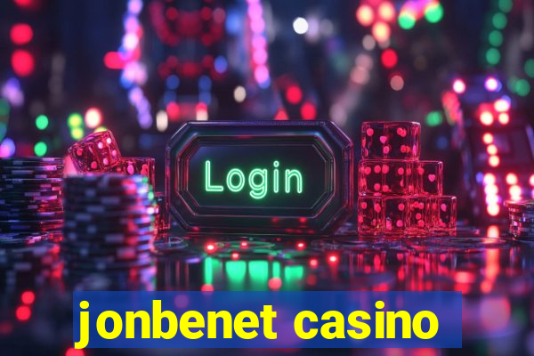 jonbenet casino