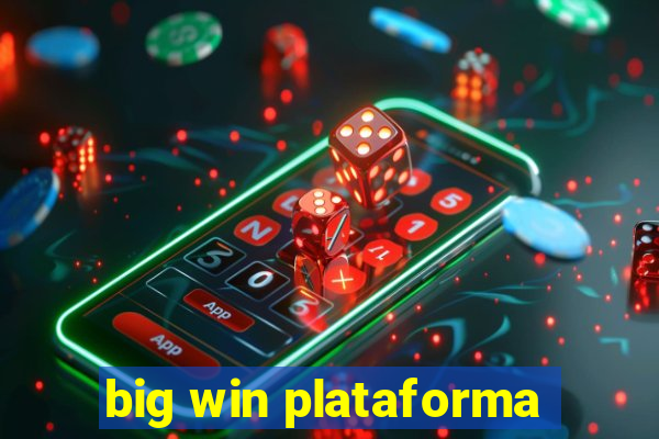 big win plataforma