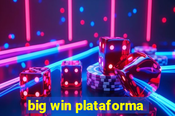 big win plataforma