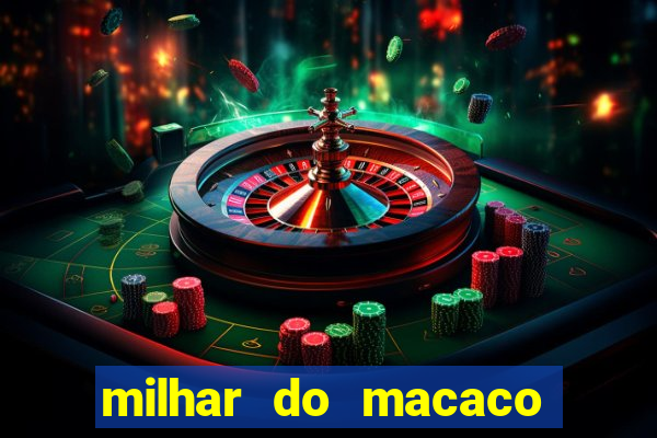 milhar do macaco que mais saem no jogo do bicho