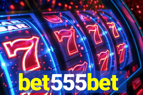 bet555bet