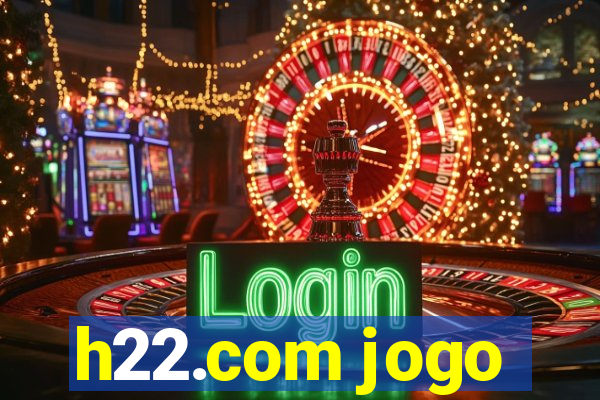 h22.com jogo