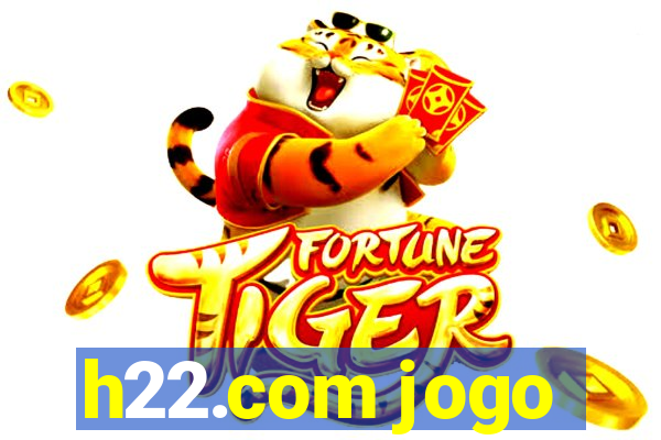 h22.com jogo