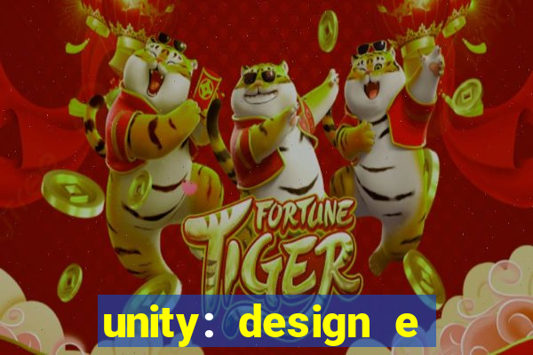 unity: design e desenvolvimento de jogos pdf