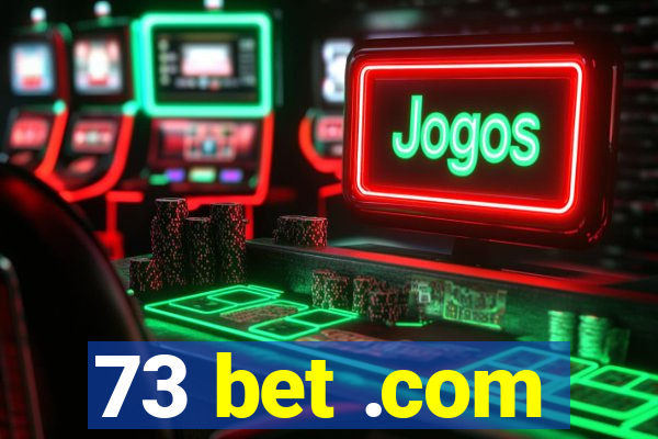 73 bet .com