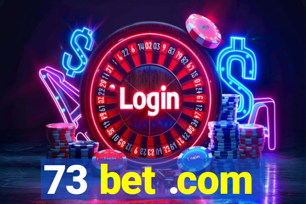 73 bet .com