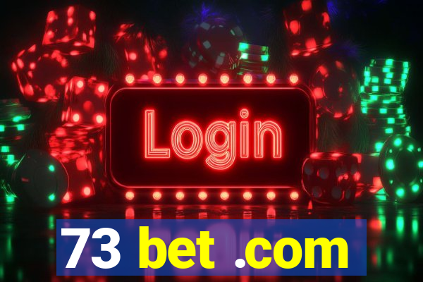 73 bet .com